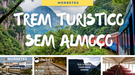 Passeio de Trem Curitiba - Morretes (Classe Turística) SEM ALMOÇO